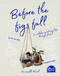 Before the Figs Fall with The Friday Shop - 13/6/2026