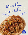 Palestinian Musakhan Workshop - 8/8/2026
